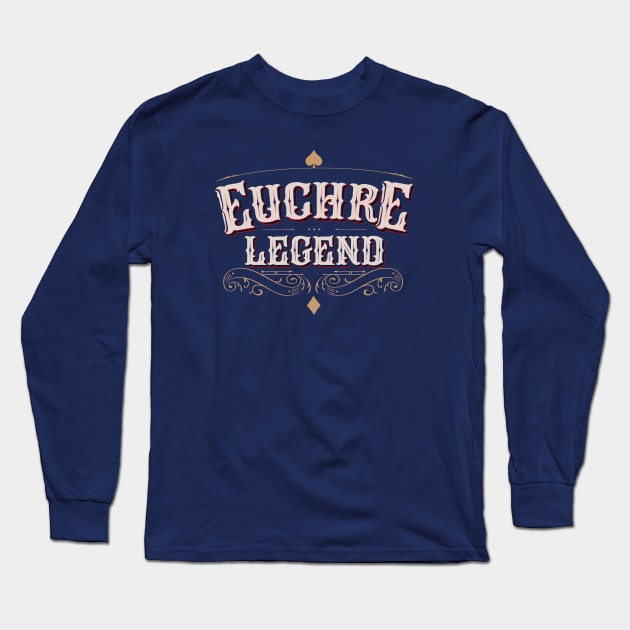 Euchre Legend - Board card game poker tournament champion Long Sleeve T-Shirt by artlogotip